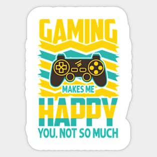 Gaming Makes Me Happy Sticker